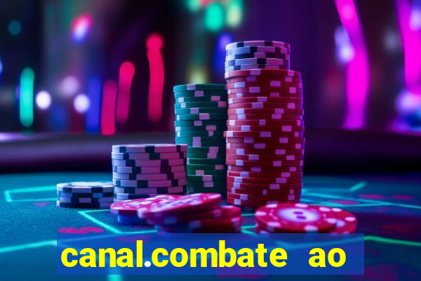 canal.combate ao vivo multicanais